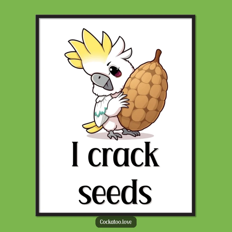 Funny Determined Cockatoo Poster: Hilarious Bird Art Print, Great Wall Decor Funny Gift