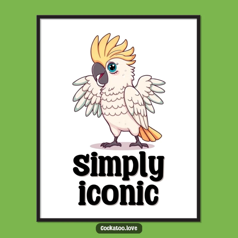 Funny Proud Cockatoo Poster: Dramatic Art - Lovely Funny Gift!