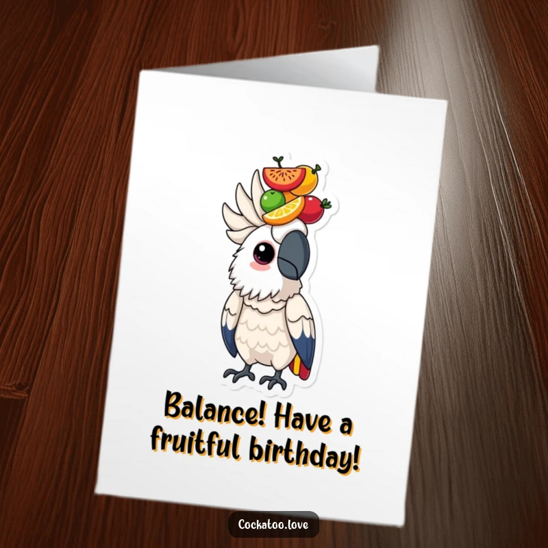 Funny free printable birthday card with a determined cockatoo balancing a tall stack of colorful fruits on its head, showcasing skill.