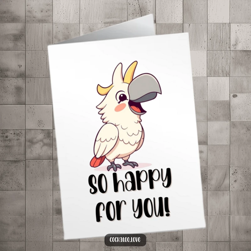 Funny Free Printable Congrats Card: Happy cockatoo squawking delightedly, a humorous downloadable greeting for cheerful celebrations.