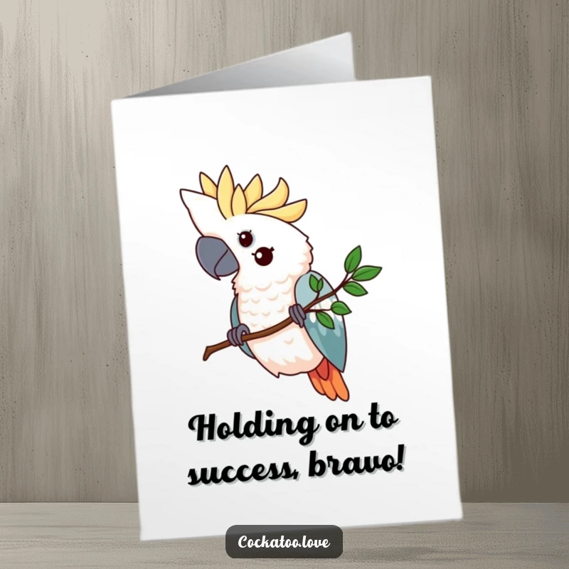 Funny Free Printable Congratulations Card: Determined cockatoo gripping a tiny branch, celebrating your success.