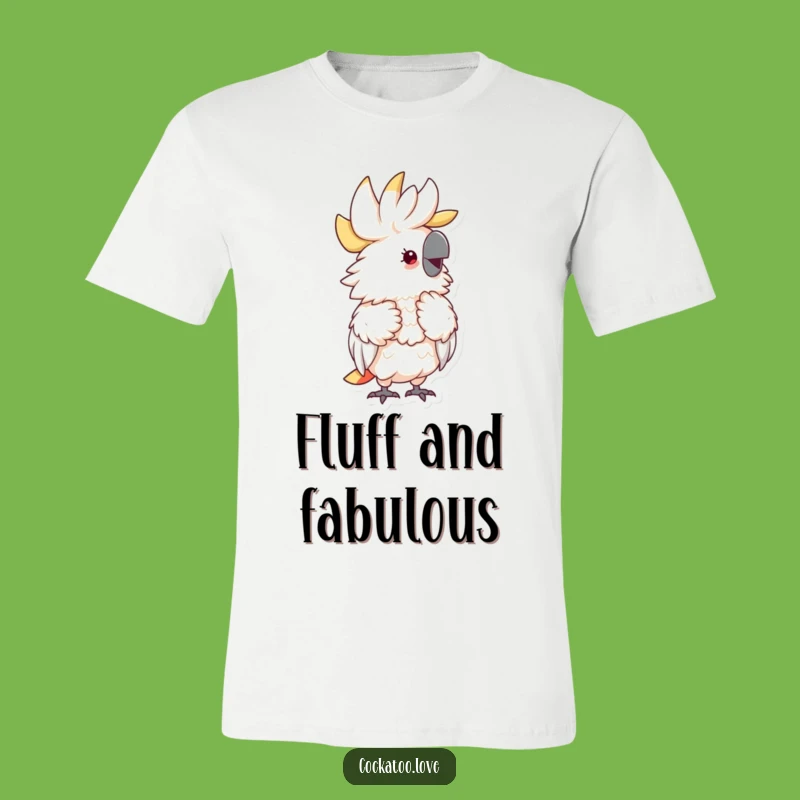 Funny Fluffy Cockatoo T-Shirt: Preening Joy - Awesome Funny Gift!