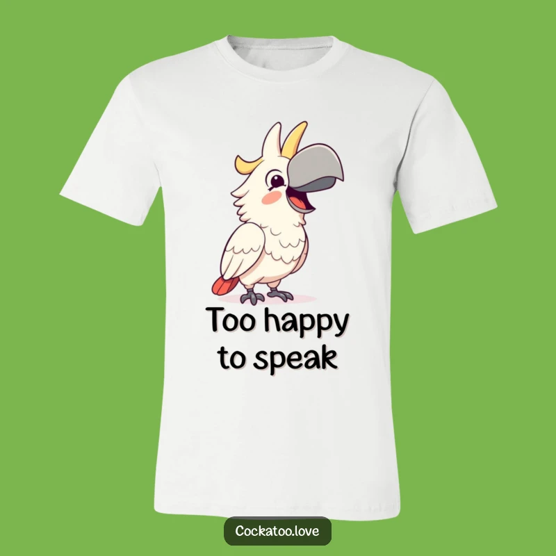 Funny Happy Cockatoo T-Shirt - Share the Joy with this Hilarious Bird Gift!